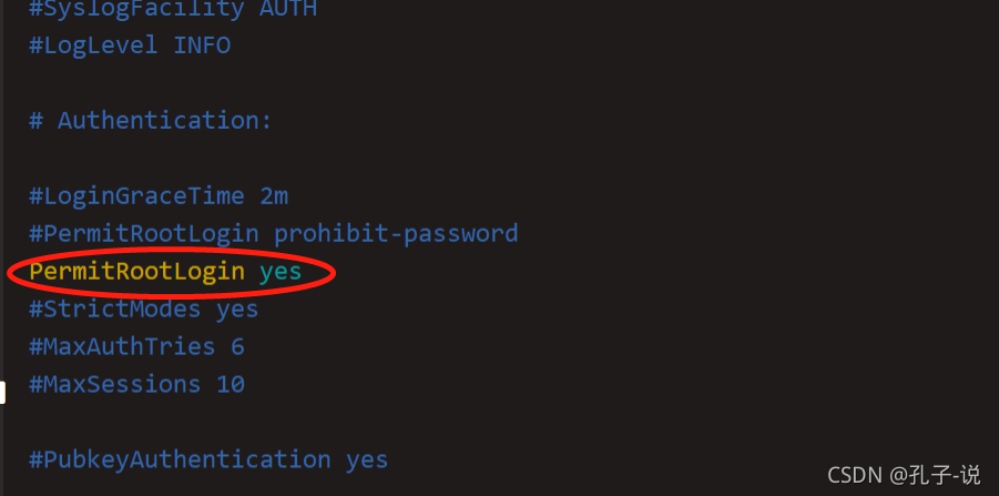    - 还需要确保/etc/ssh/sshd_config文件中的PermitRootLogin设置为yes，以允许通过SSH远程登录Root用户（如果需要的话）。